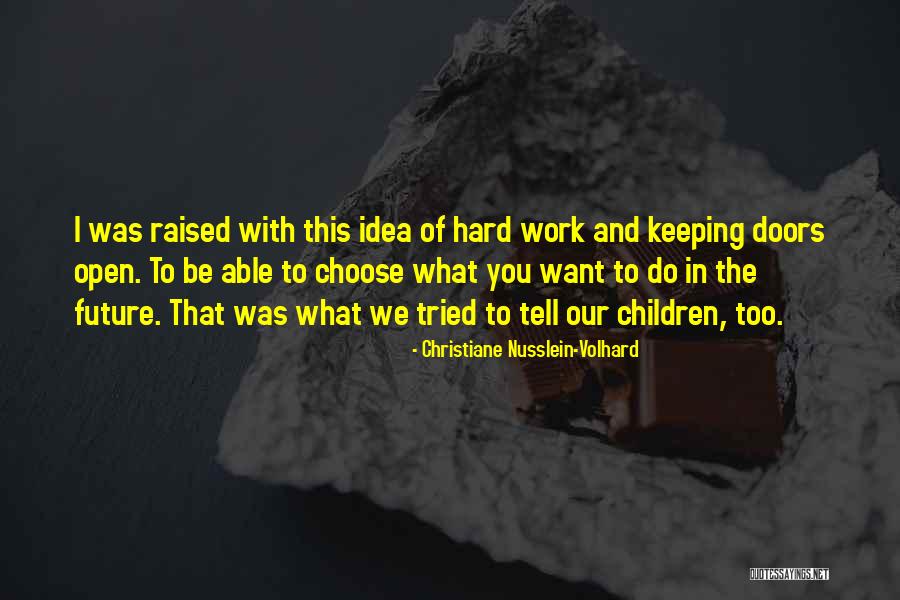 Volhard Quotes By Christiane Nusslein-Volhard Volhard Quotes By Christiane Nusslein-Volhard