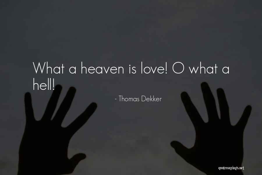 Volimotadzbinu Quotes By Thomas Dekker Volimotadzbinu Quotes By Thomas Dekker