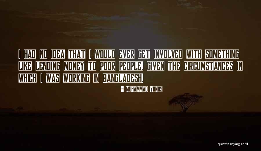 Volite Ili Quotes By Muhammad Yunus Volite Ili Quotes By Muhammad Yunus
