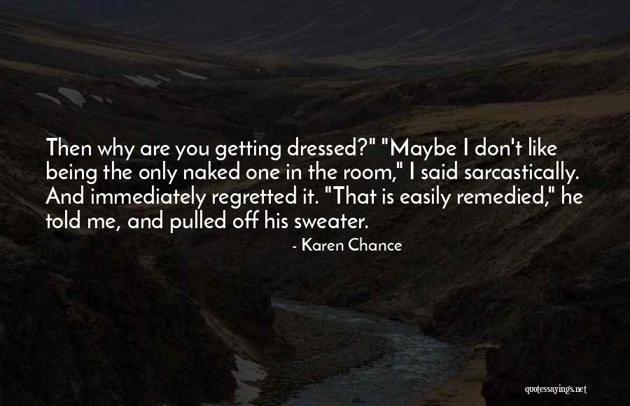 Volitionally Quotes By Karen Chance Volitionally Quotes By Karen Chance