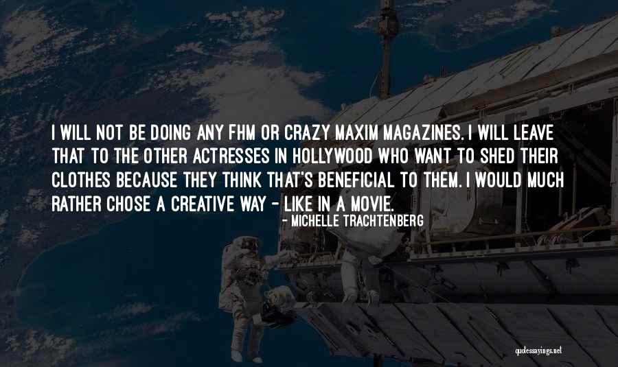 Volitionally Quotes By Michelle Trachtenberg Volitionally Quotes By Michelle Trachtenberg