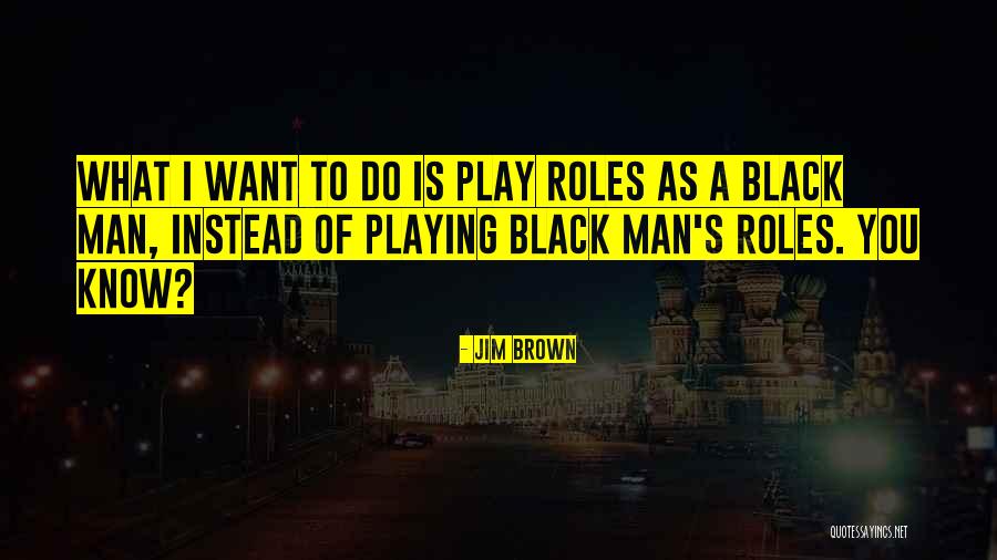 Voljeno Moje Quotes By Jim Brown Voljeno Moje Quotes By Jim Brown