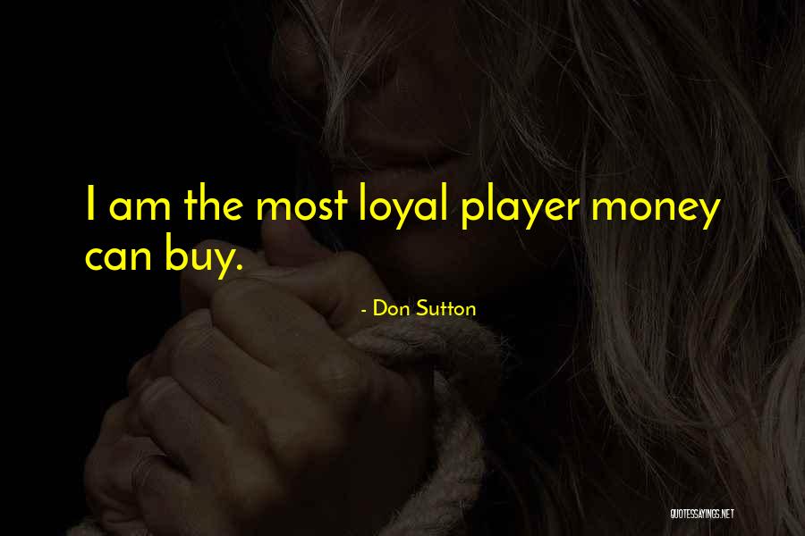 Voljeti Ili Quotes By Don Sutton Voljeti Ili Quotes By Don Sutton