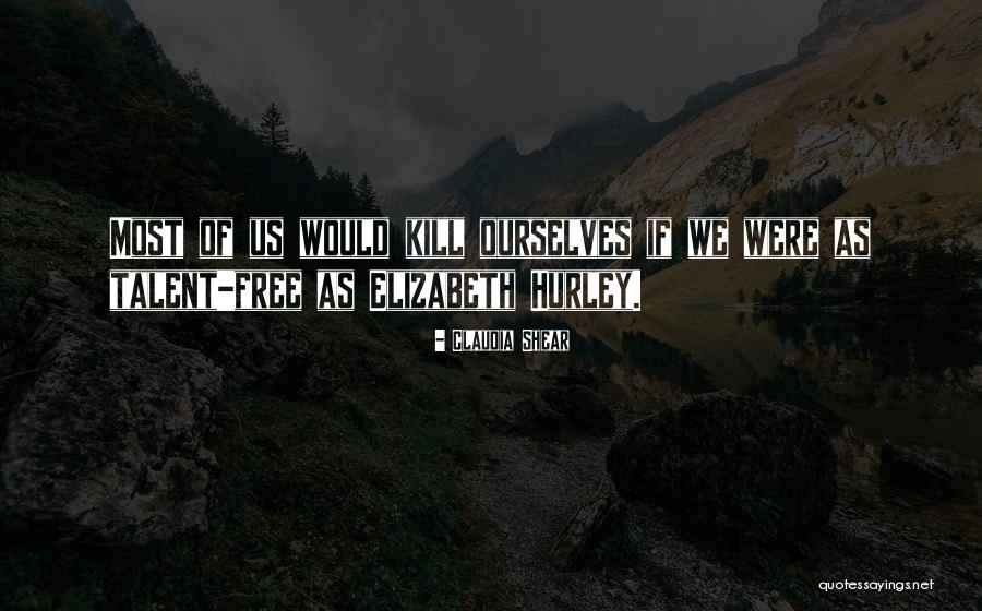 Volkenfox Quotes By Claudia Shear Volkenfox Quotes By Claudia Shear