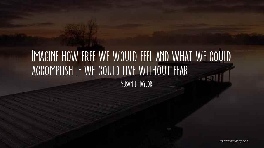 Volkenfox Quotes By Susan L. Taylor Volkenfox Quotes By Susan L. Taylor