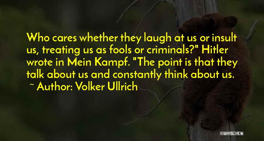 Volker Ullrich Quotes 99311