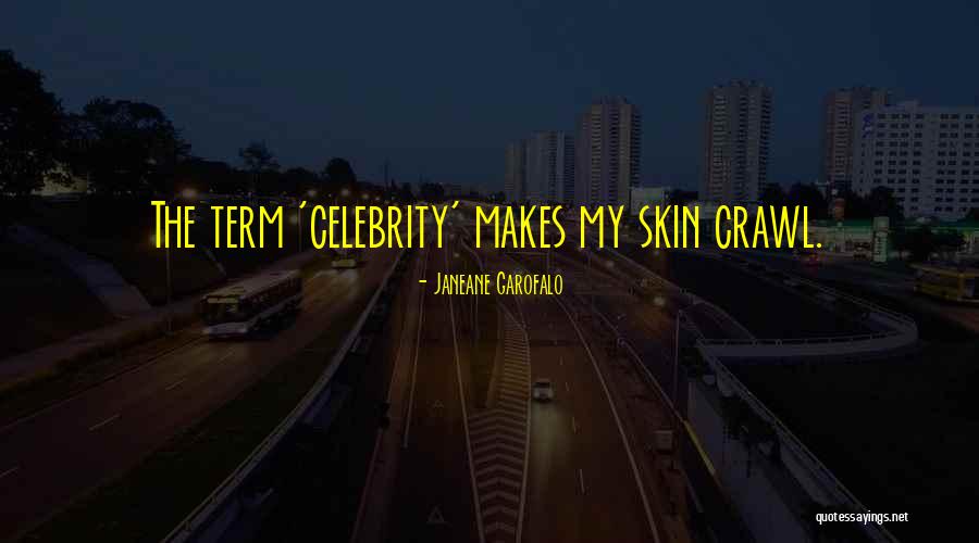 Volkmanns Ischemic Fracture Quotes By Janeane Garofalo Volkmanns Ischemic Fracture Quotes By Janeane Garofalo