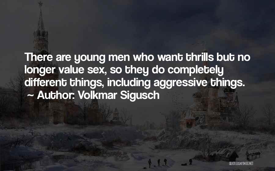 Volkmar Sigusch Quotes 1178860