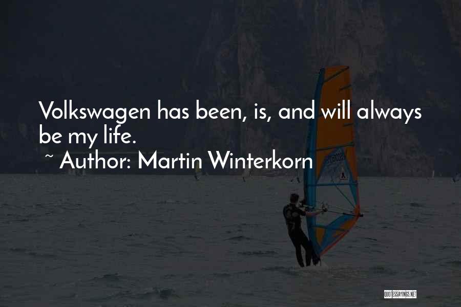 Volkswagen Quotes By Martin Winterkorn