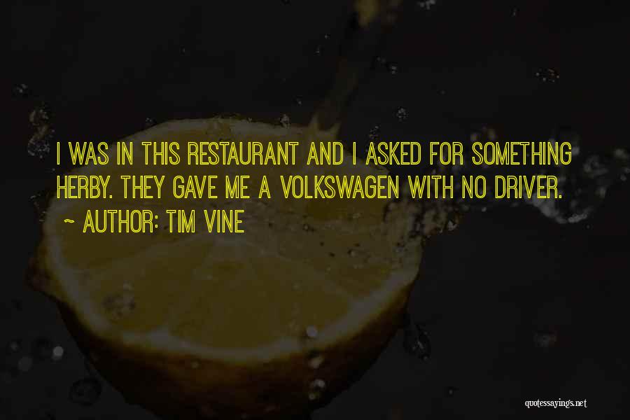 Volkswagen Quotes By Tim Vine