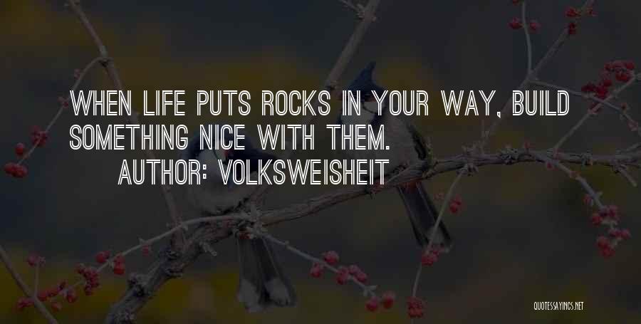 Volksweisheit Quotes 1945626