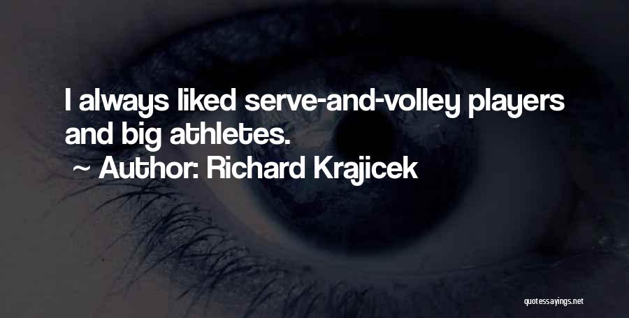 Volley Quotes By Richard Krajicek