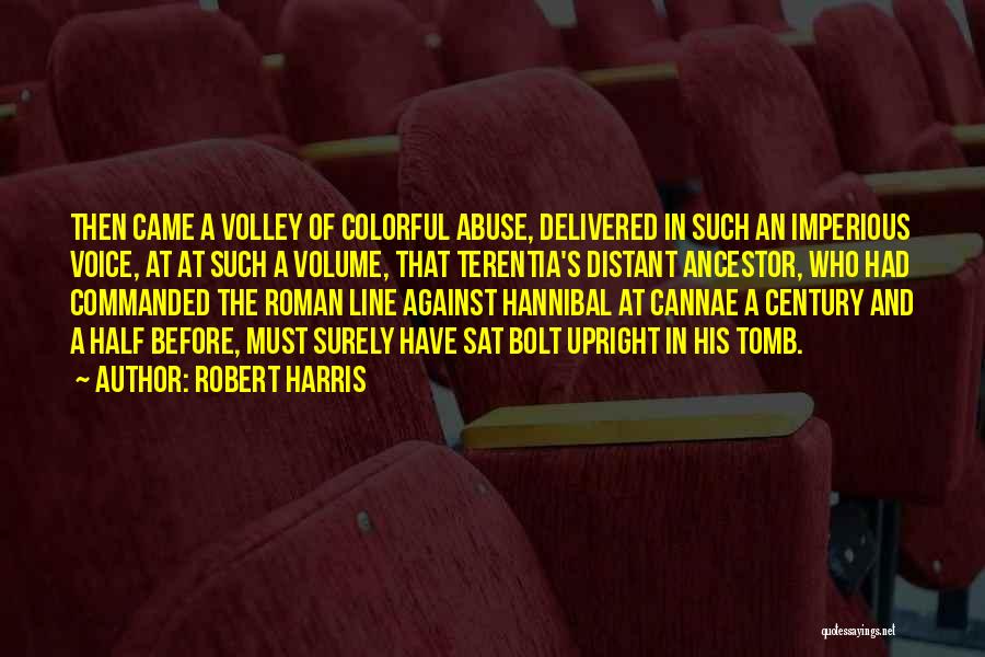 Volley Quotes By Robert Harris