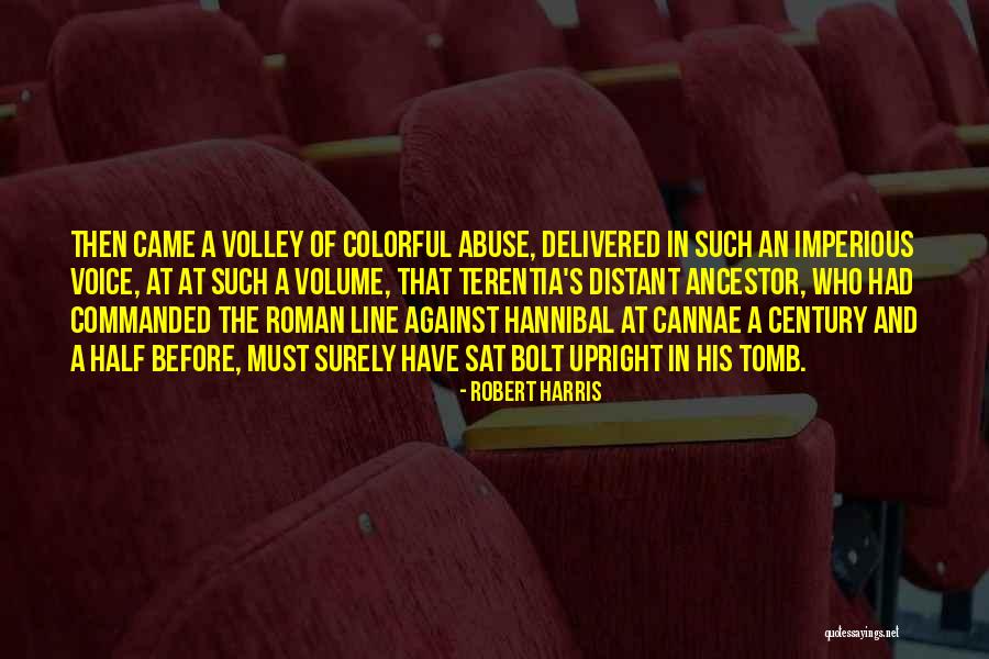 Volley Quotes By Robert Harris