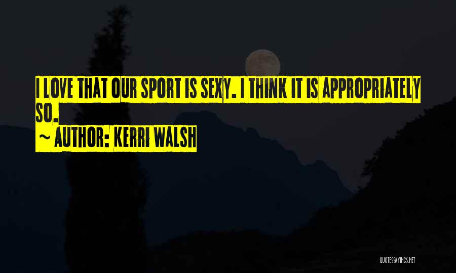 Volleyball From Kerri Walsh Quotes By Kerri Walsh