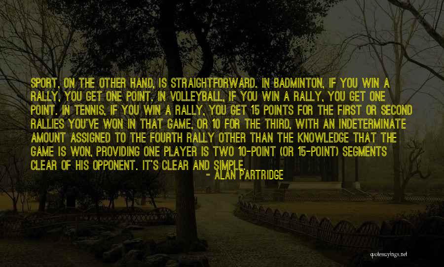 Volleyball Player Quotes By Alan Partridge Volleyball Player Quotes By Alan Partridge