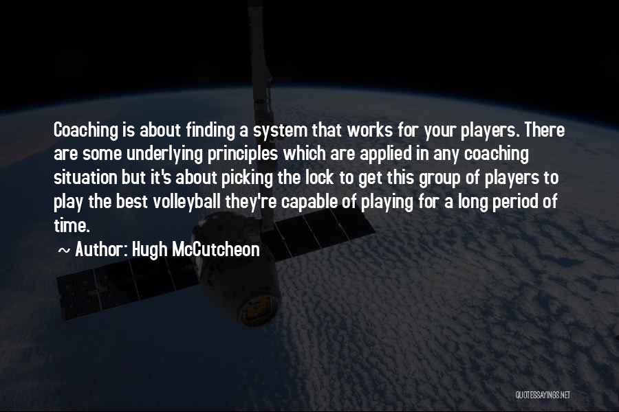 Volleyball Players Quotes By Hugh McCutcheon