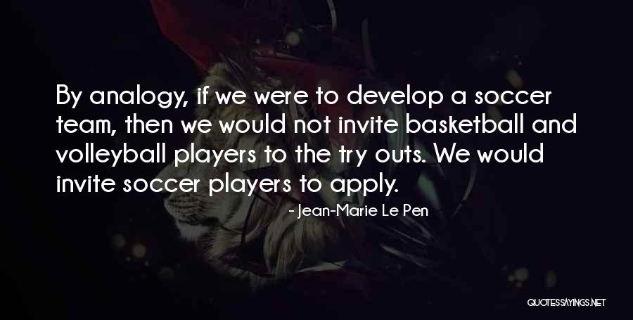 Volleyball Players Quotes By Jean-Marie Le Pen