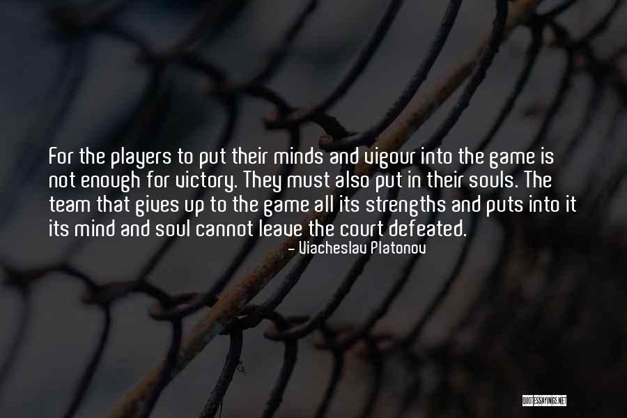 Volleyball Players Quotes By Viacheslav Platonov