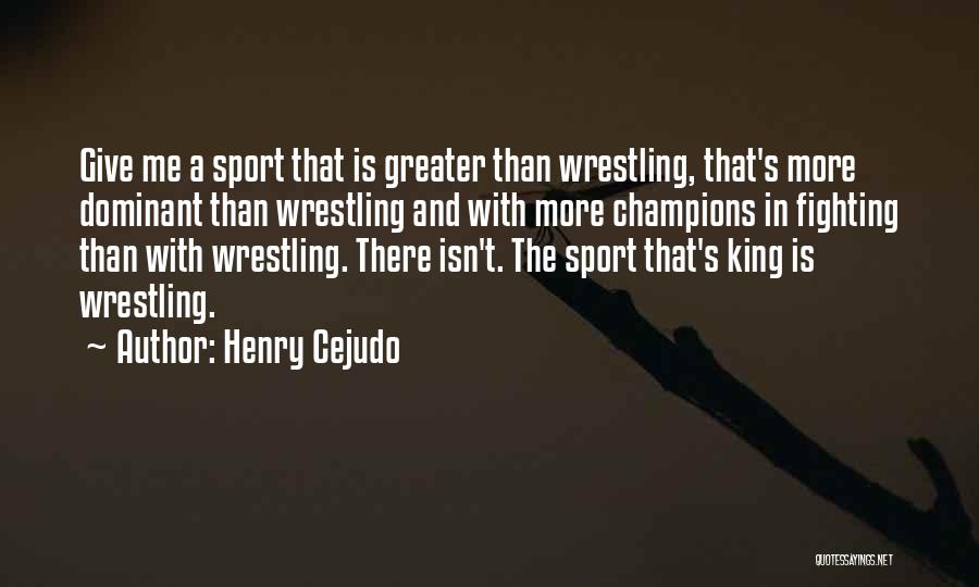 Voloderske Quotes By Henry Cejudo