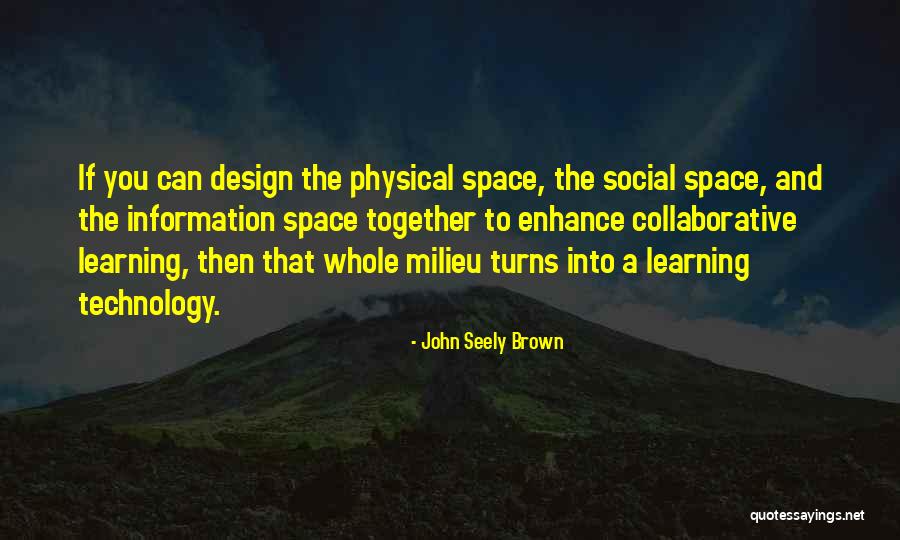 Volquete Mack Quotes By John Seely Brown Volquete Mack Quotes By John Seely Brown