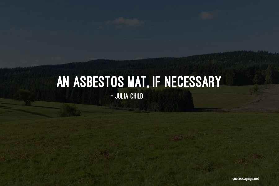 Volquete Mack Quotes By Julia Child