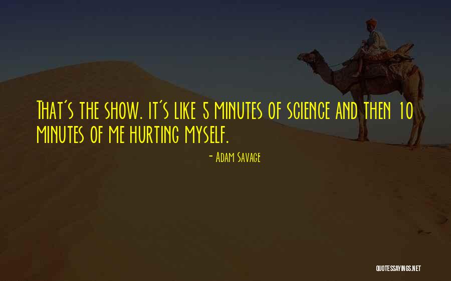 Volquetes Quotes By Adam Savage Volquetes Quotes By Adam Savage