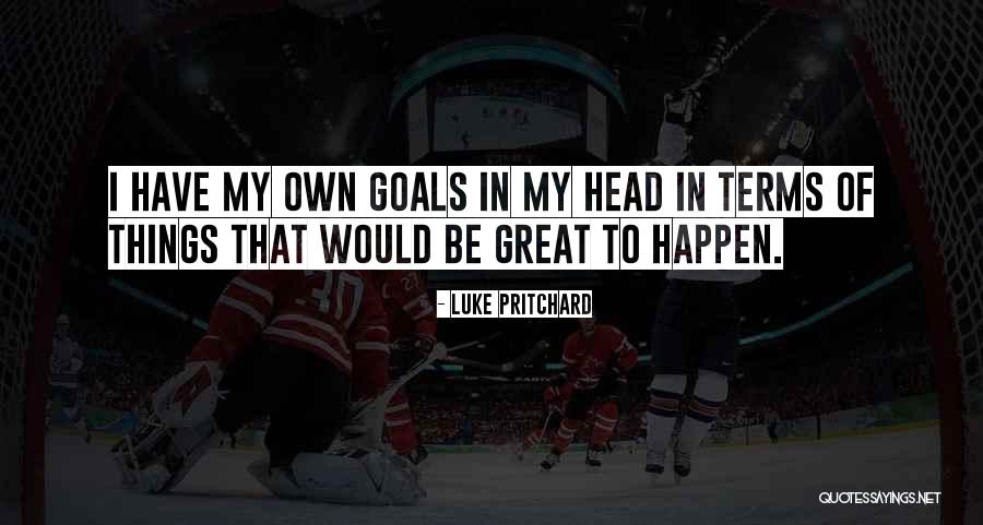 Volsteads Eagan Quotes By Luke Pritchard Volsteads Eagan Quotes By Luke Pritchard