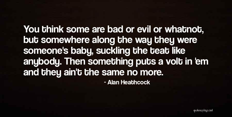Volt Quotes By Alan Heathcock Volt Quotes By Alan Heathcock