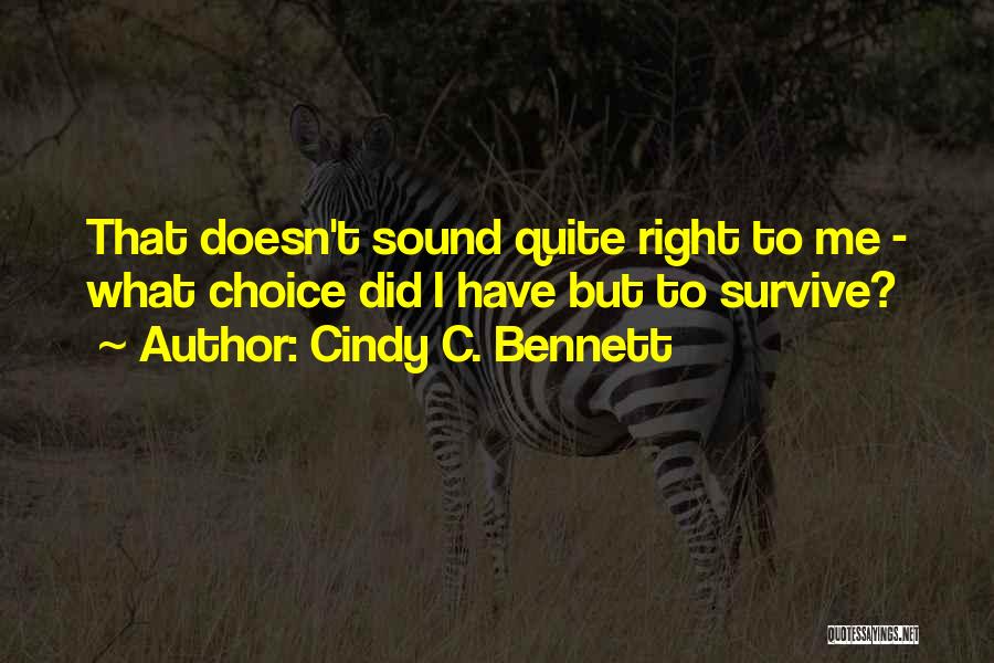 Voltada S Ylenen Quotes By Cindy C. Bennett