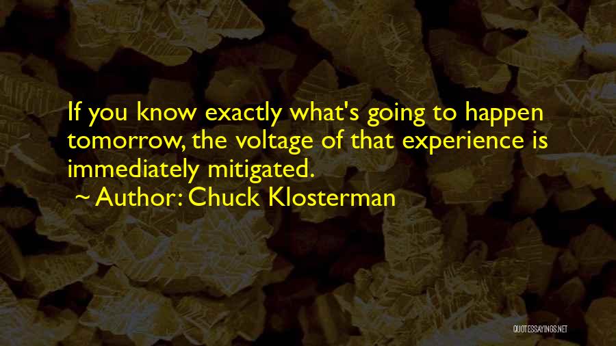 Voltage Quotes By Chuck Klosterman