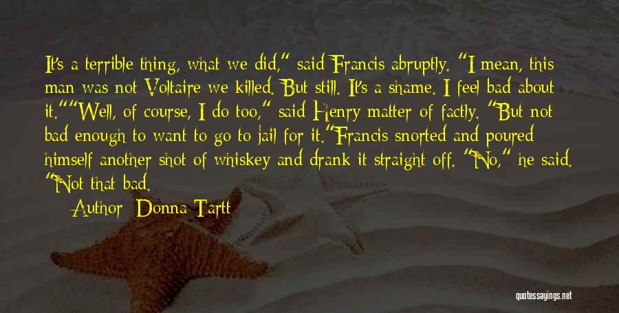 Voltaire's Quotes By Donna Tartt