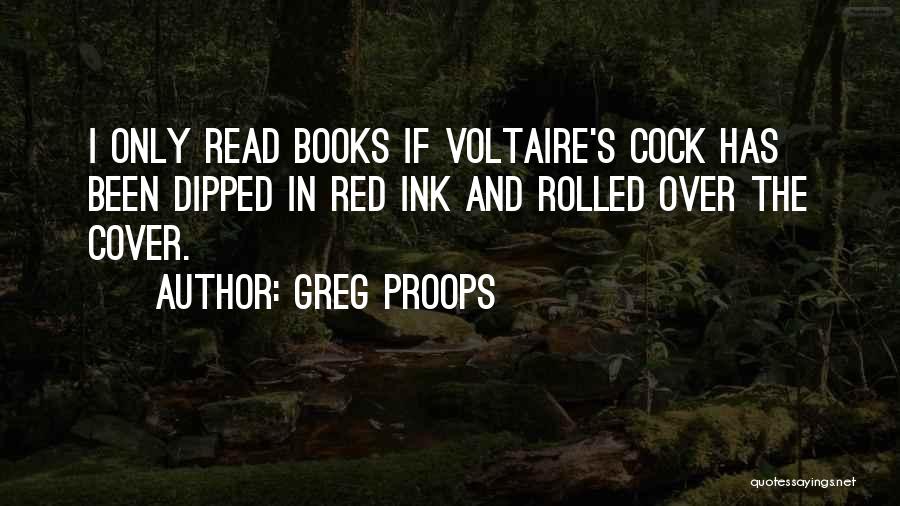 Voltaire's Quotes By Greg Proops