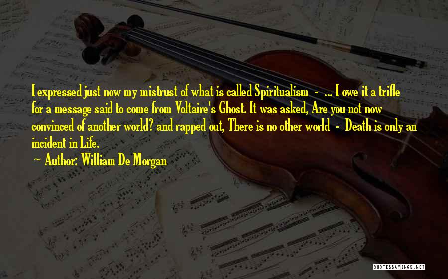 Voltaire's Quotes By William De Morgan