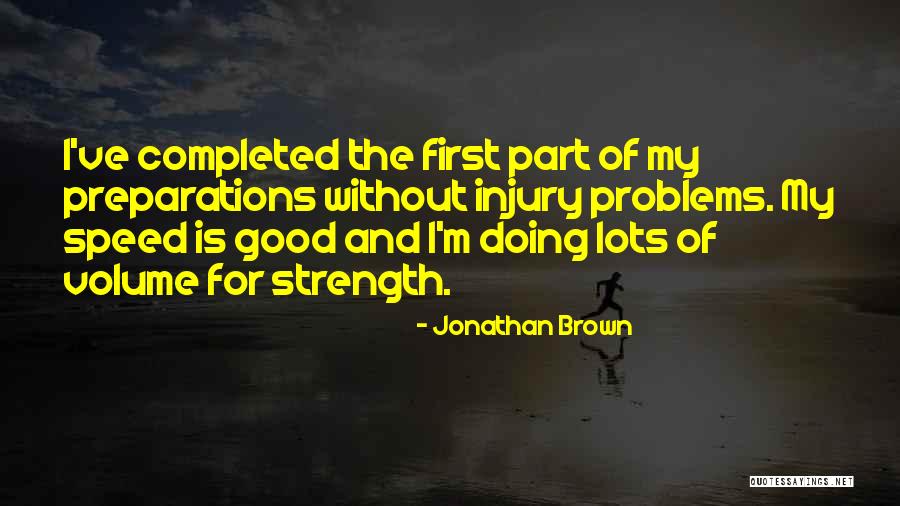 Volume I Quotes By Jonathan Brown Volume I Quotes By Jonathan Brown