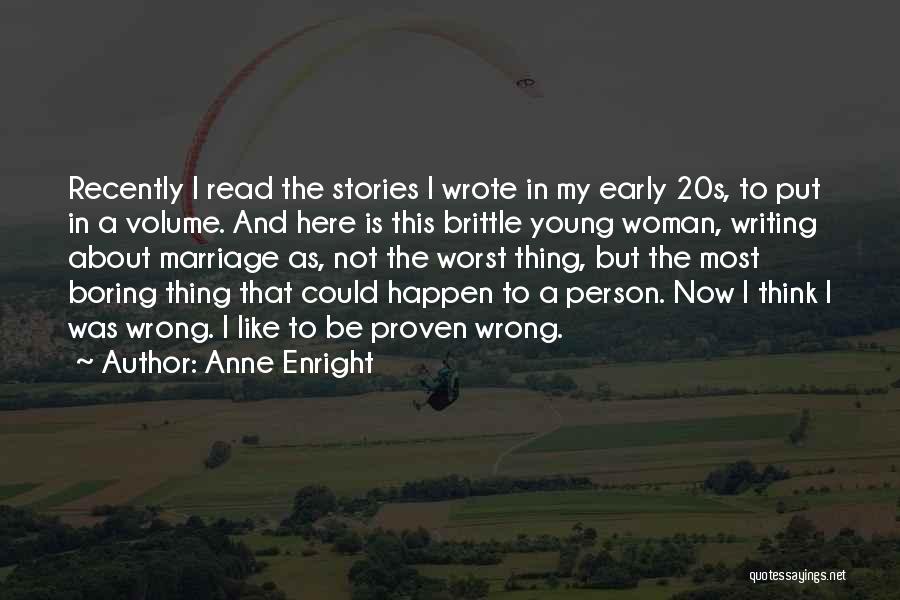Volume Quotes By Anne Enright