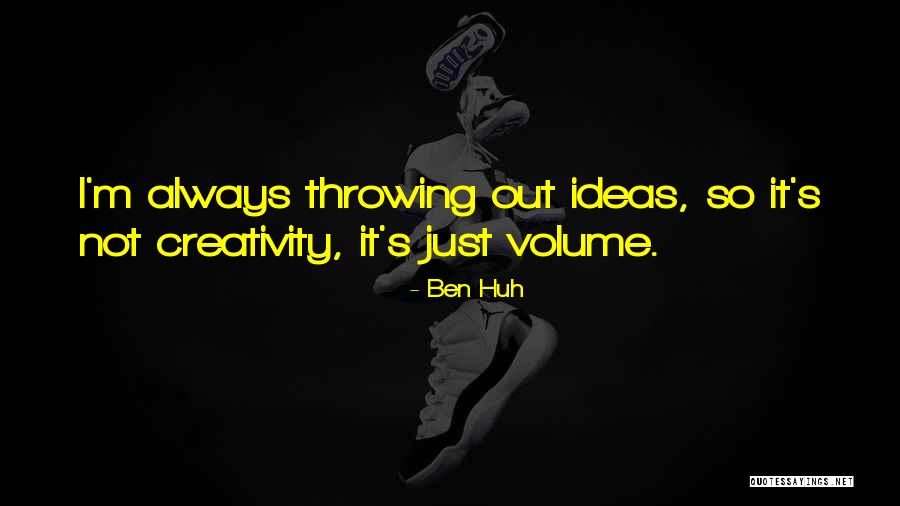 Volume Quotes By Ben Huh Volume Quotes By Ben Huh
