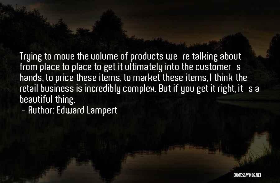 Volume Quotes By Edward Lampert