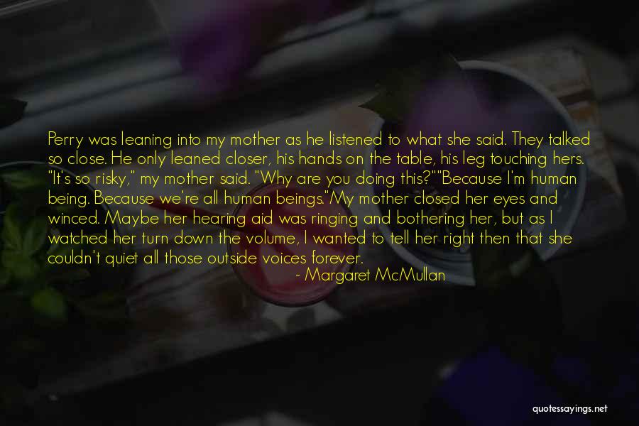 Volume Quotes By Margaret McMullan Volume Quotes By Margaret McMullan