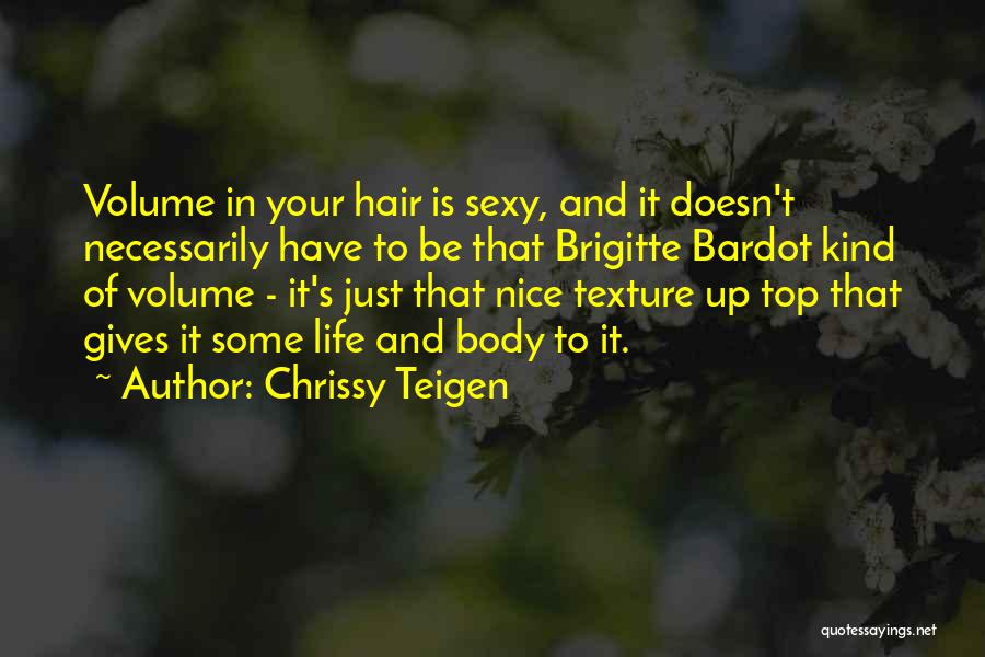 Volume Up Quotes By Chrissy Teigen