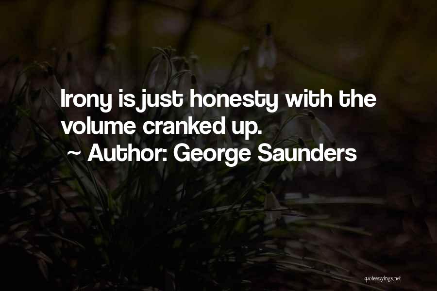 Volume Up Quotes By George Saunders