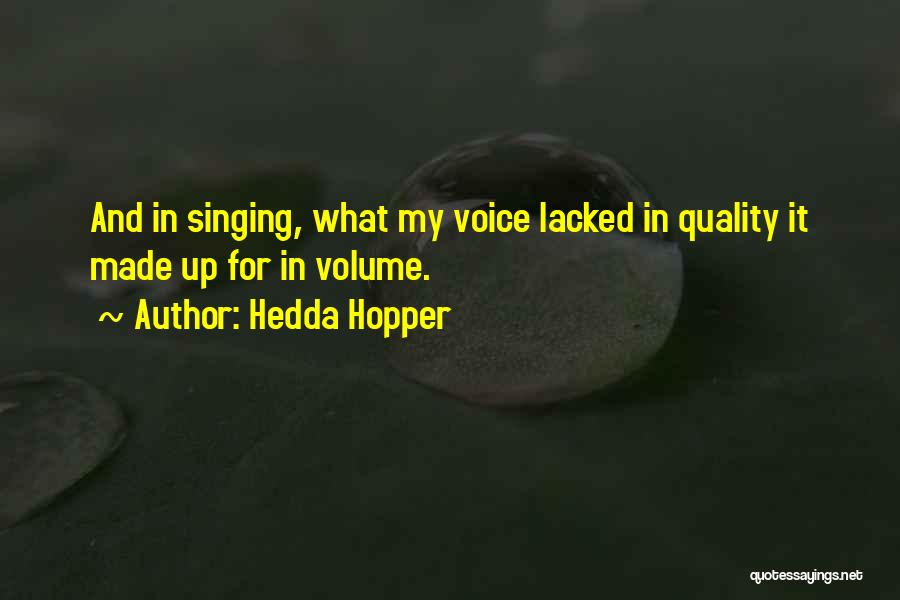 Volume Up Quotes By Hedda Hopper