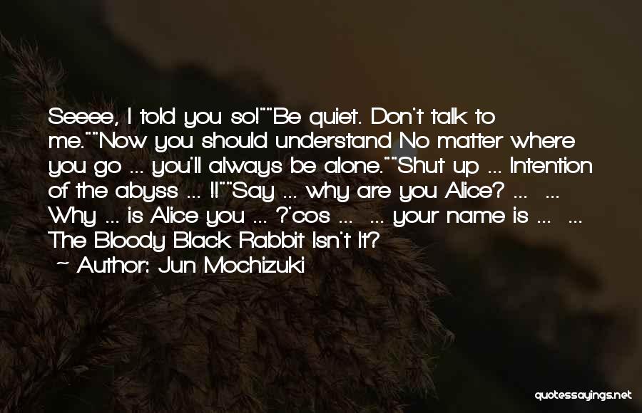 Volume Up Quotes By Jun Mochizuki