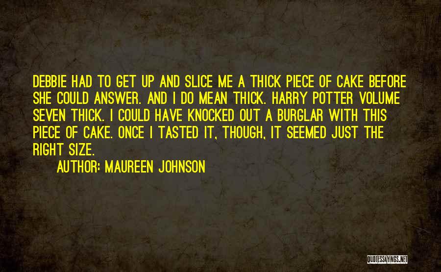 Volume Up Quotes By Maureen Johnson