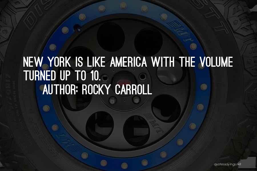 Volume Up Quotes By Rocky Carroll