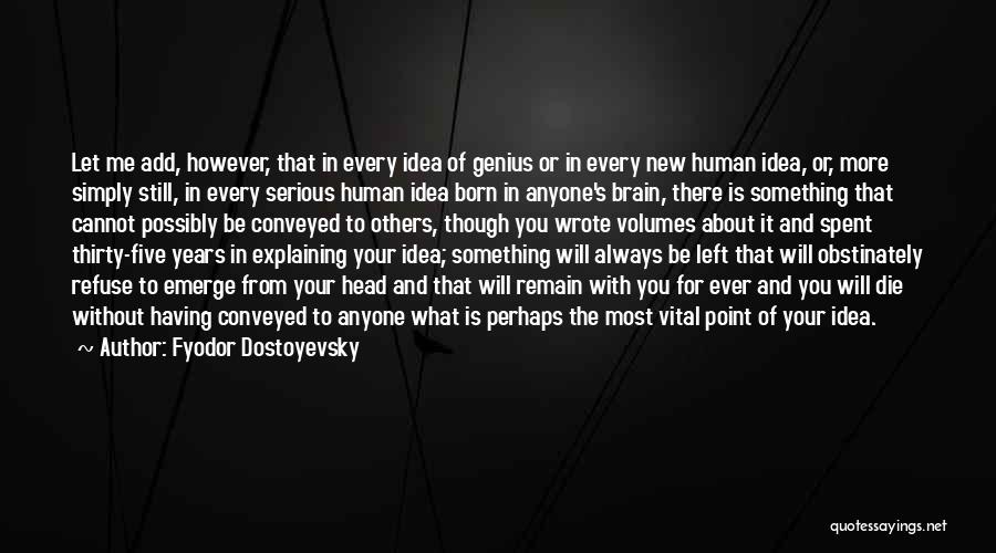 Volumes Quotes By Fyodor Dostoyevsky