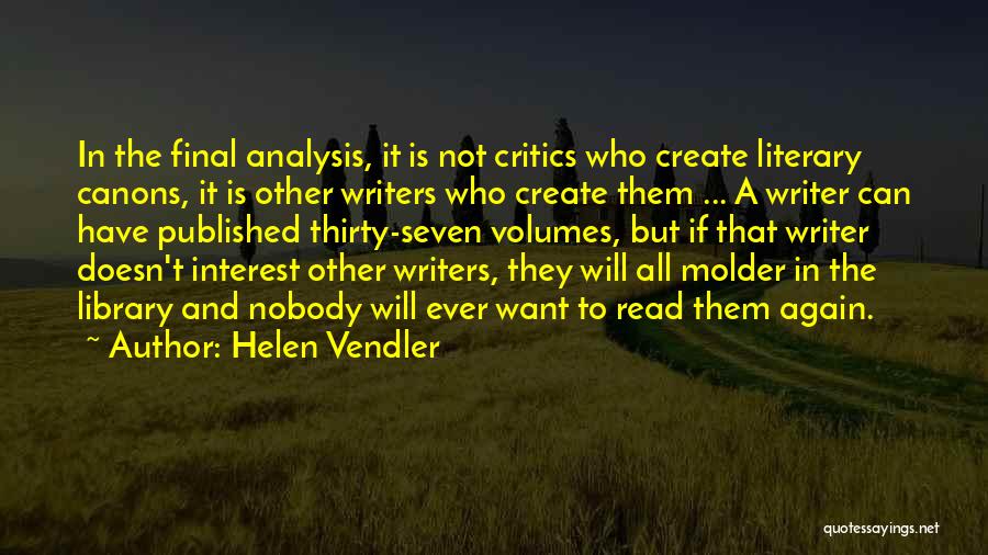 Volumes Quotes By Helen Vendler