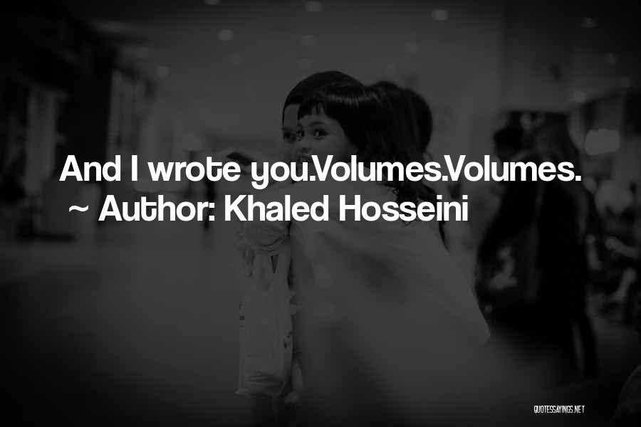 Volumes Quotes By Khaled Hosseini