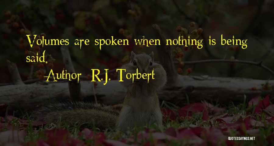 Volumes Quotes By R.J. Torbert