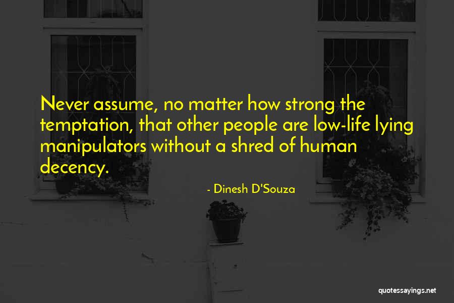 Voluminously Quotes By Dinesh D'Souza Voluminously Quotes By Dinesh D'Souza